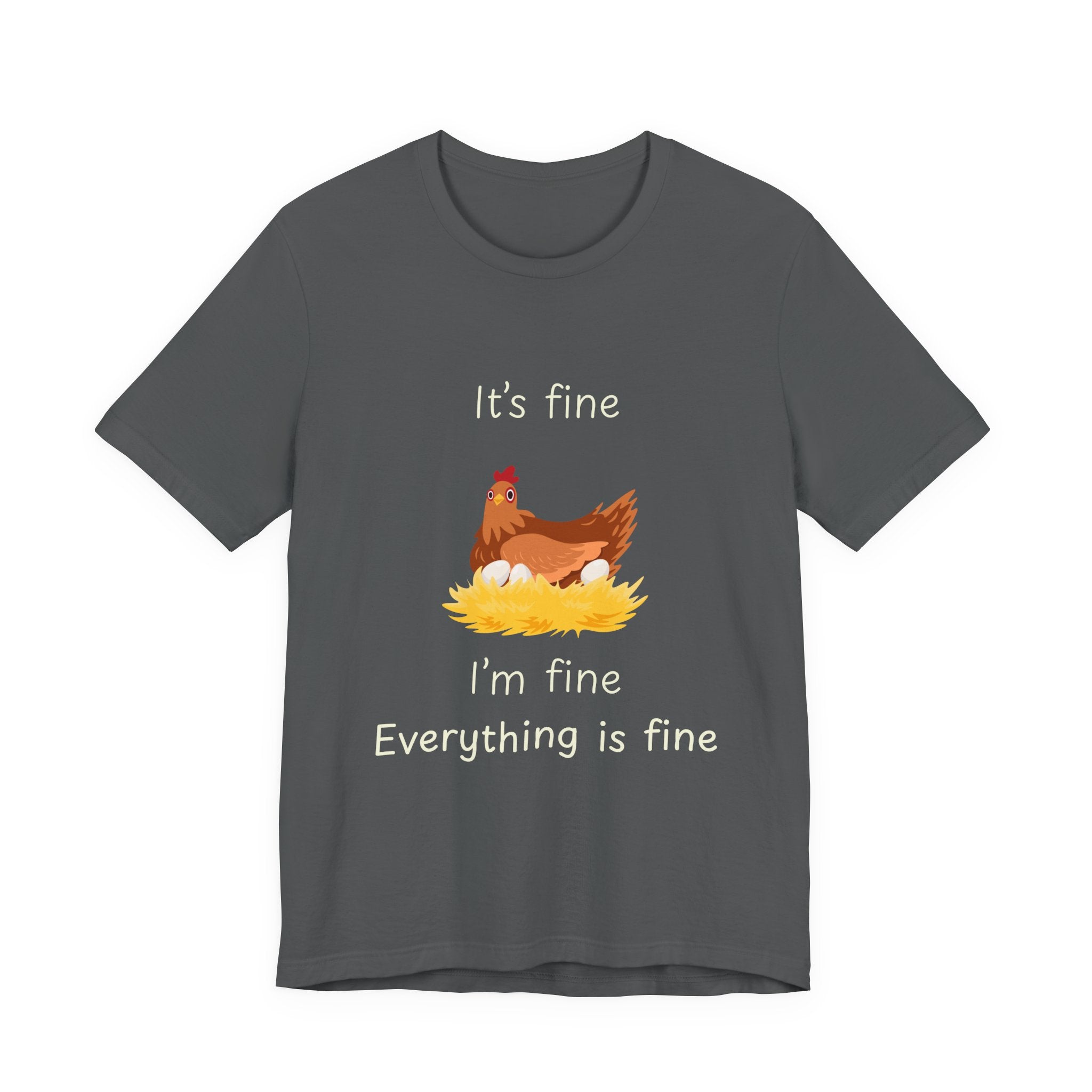 Chicken Graphic Tee — "It's Fine I'm Fine Everything Is Fine" Funny Farm T-Shirt