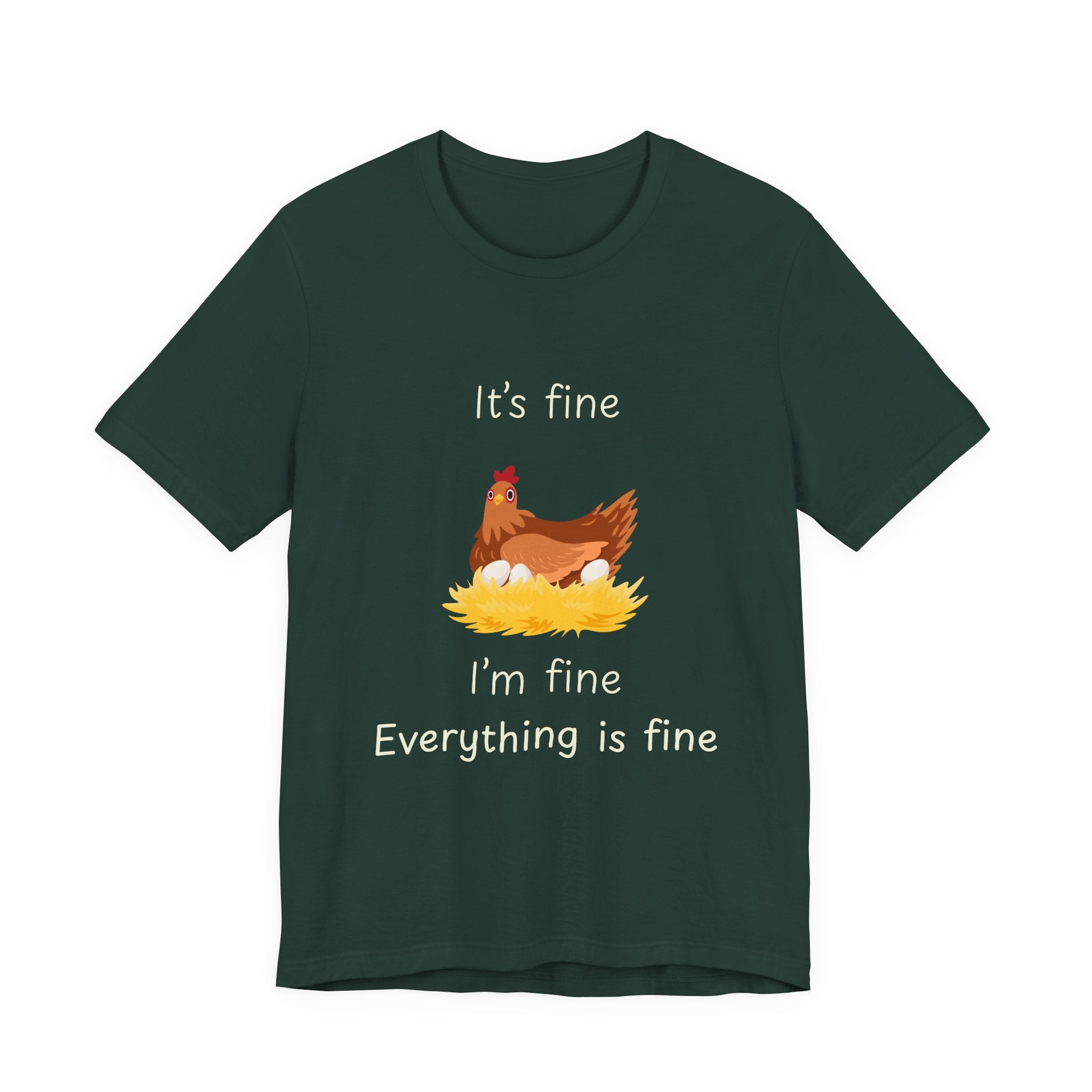 Chicken Graphic Tee — "It's Fine I'm Fine Everything Is Fine" Funny Farm T-Shirt