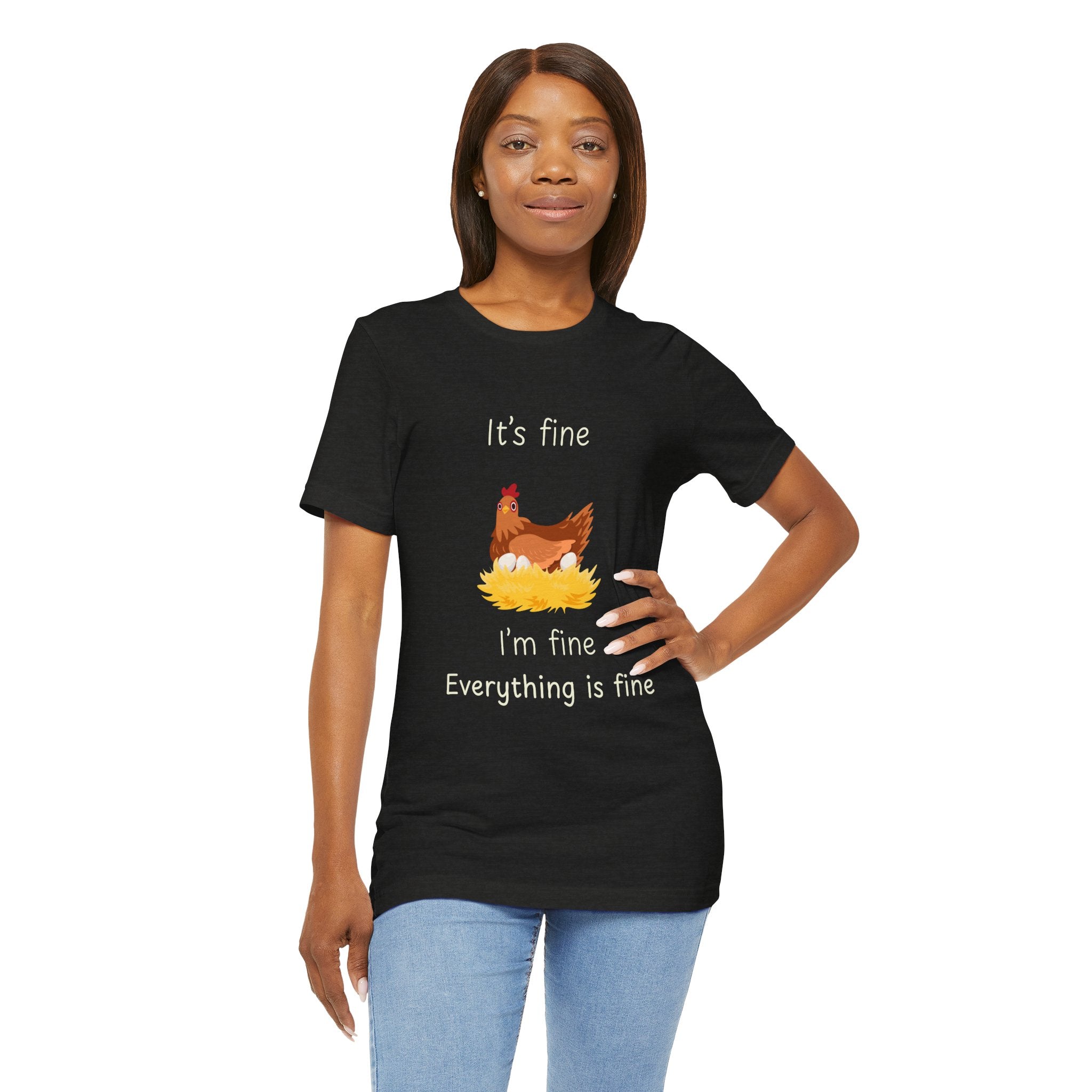 Chicken Graphic Tee — "It's Fine I'm Fine Everything Is Fine" Funny Farm T-Shirt