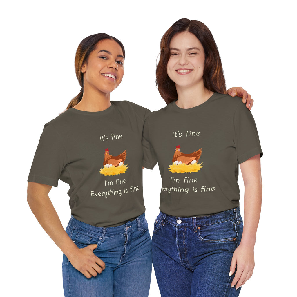 Chicken Graphic Tee — "It's Fine I'm Fine Everything Is Fine" Funny Farm T-Shirt