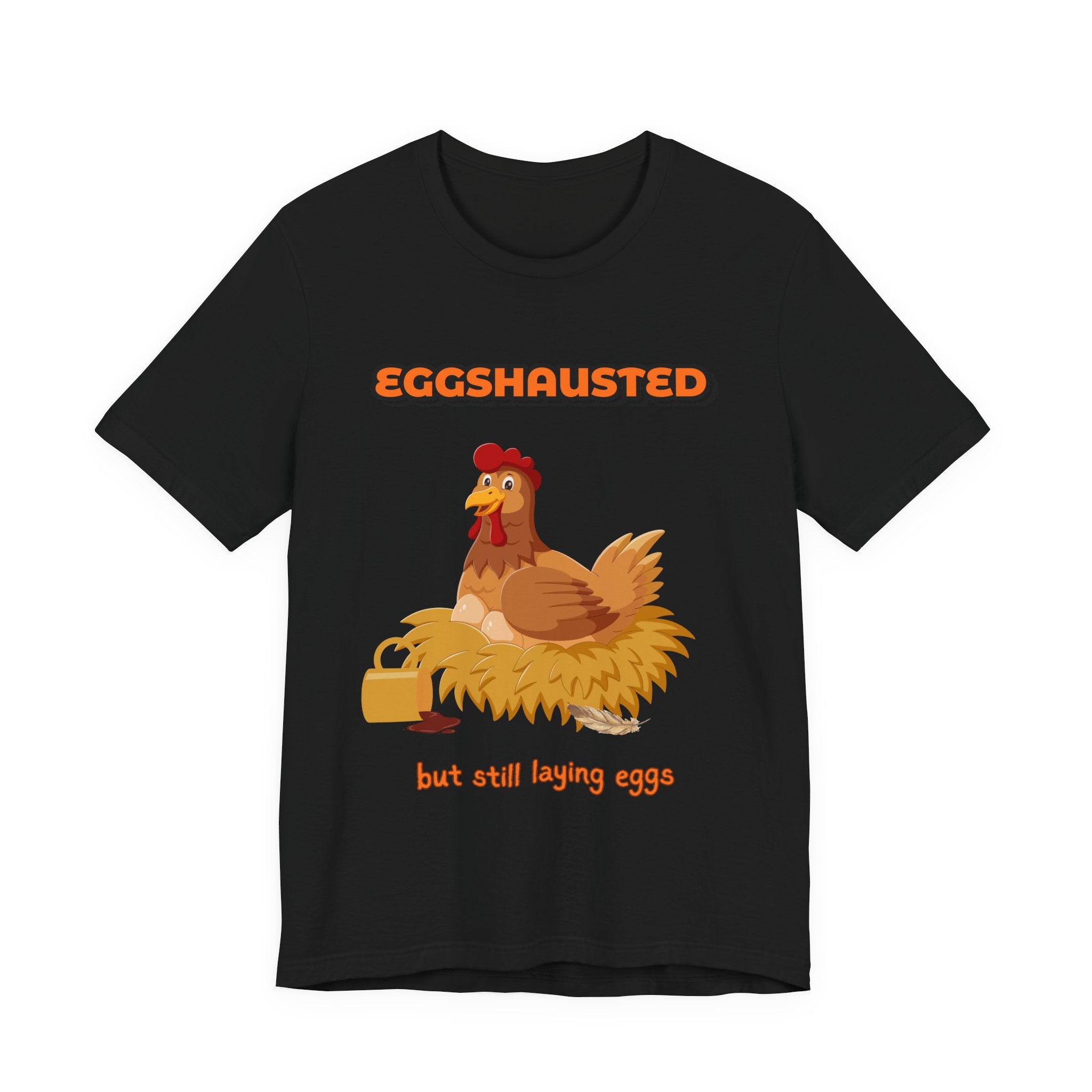Eggshausted But Still Laying Eggs Shirt | Funny Chicken T-Shirt | Tired Mom Humor | Farm Life Graphic Tee | Gift for Hardworking Women