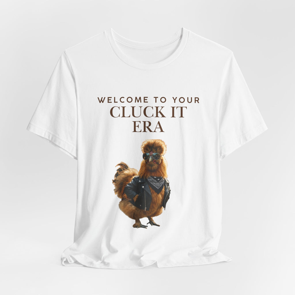 Cluck It Era Chicken Graphic Tee — Funny Farm Animal T-Shirt