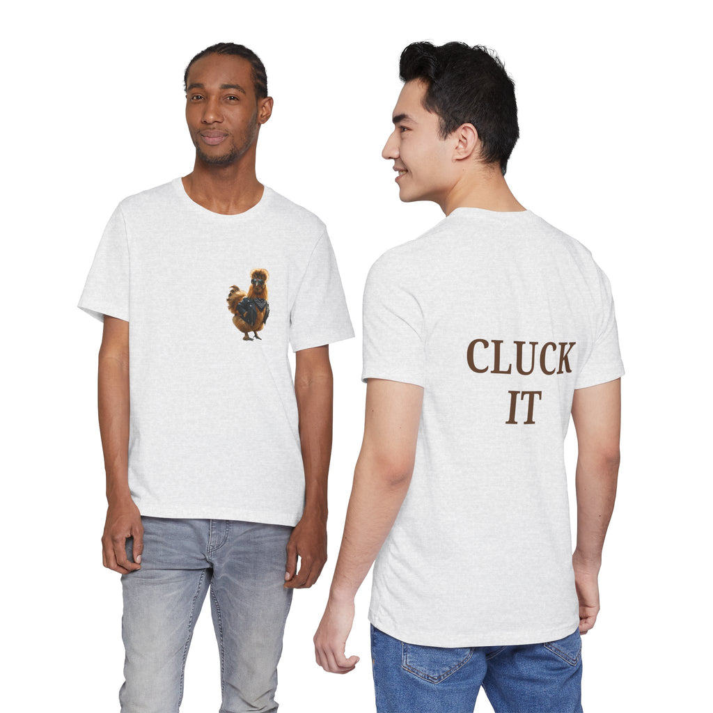 Chicken Graphic Tee — Cute Rooster Front & "CLUCK IT" Slogan Back