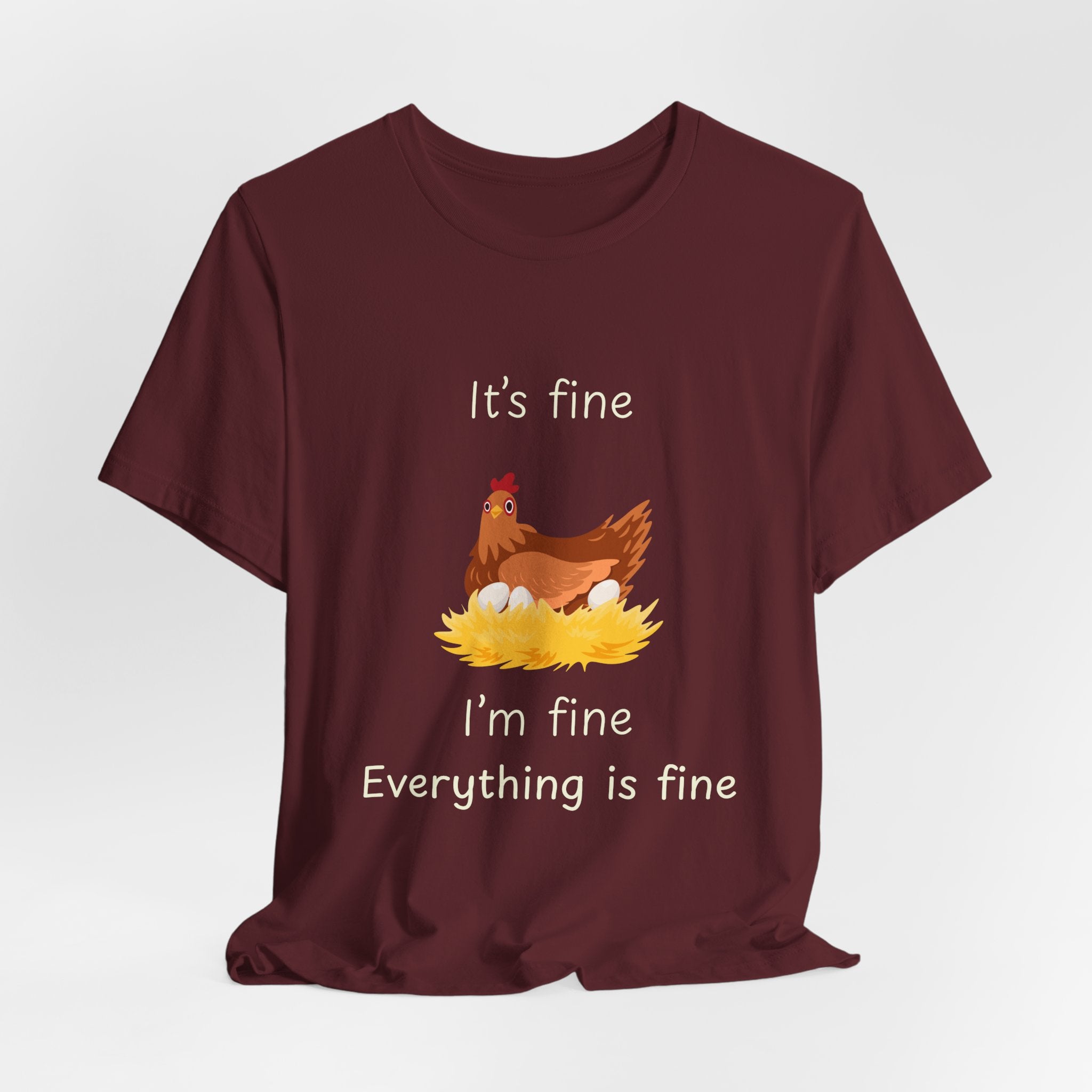 Chicken Graphic Tee — "It's Fine I'm Fine Everything Is Fine" Funny Farm T-Shirt