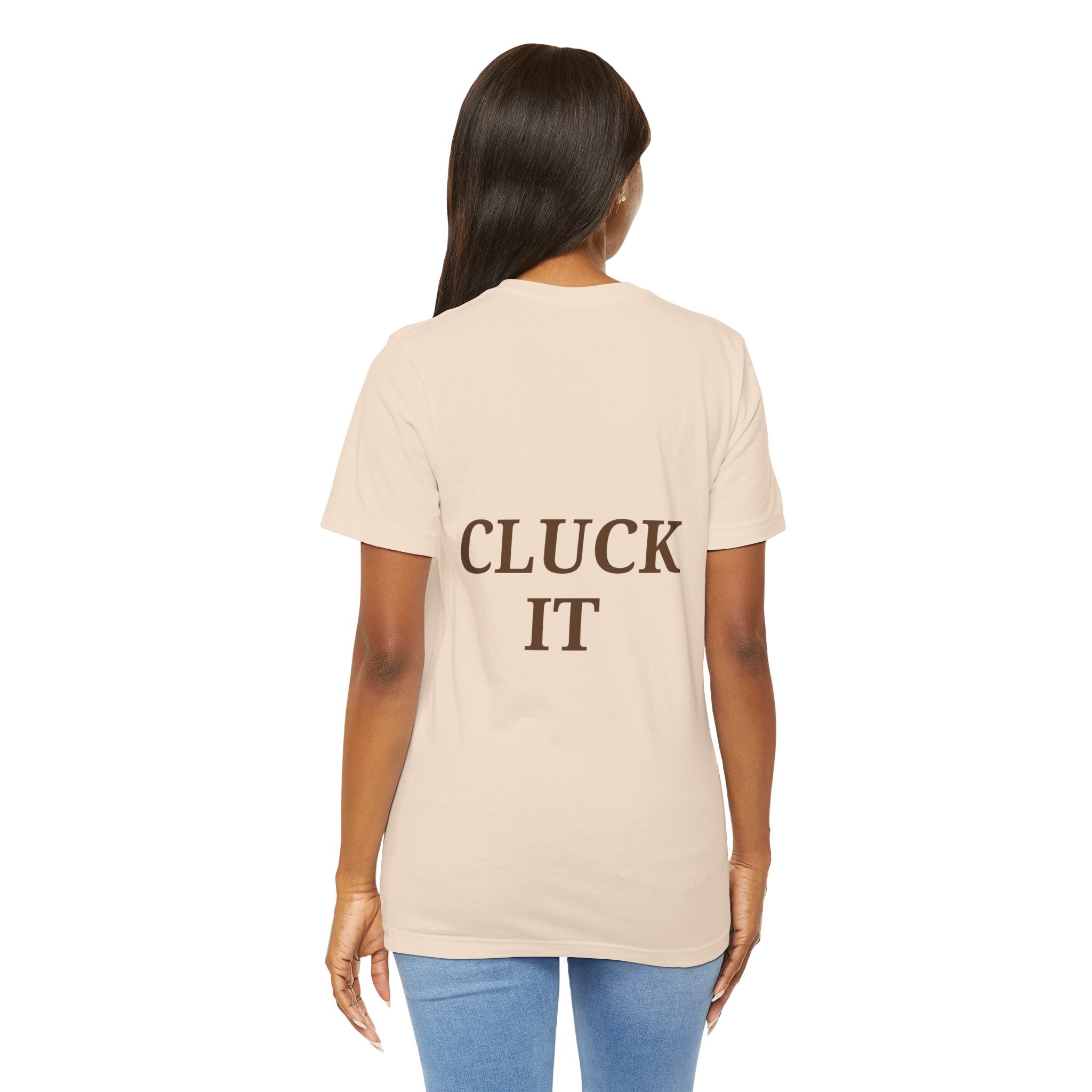 Chicken Graphic Tee — Cute Rooster Front & "CLUCK IT" Slogan Back