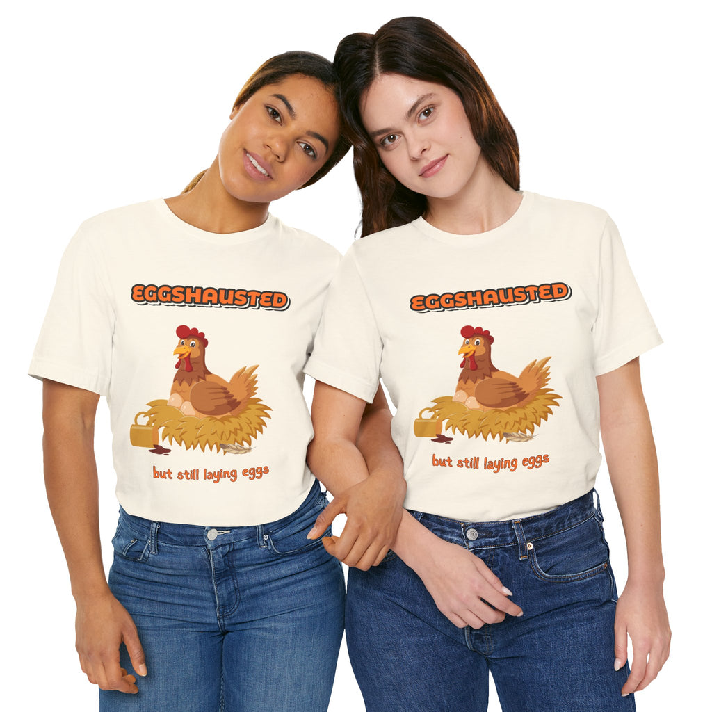 Eggshausted But Still Laying Eggs Shirt | Funny Chicken T-Shirt | Tired Mom Humor | Farm Life Graphic Tee | Gift for Hardworking Women