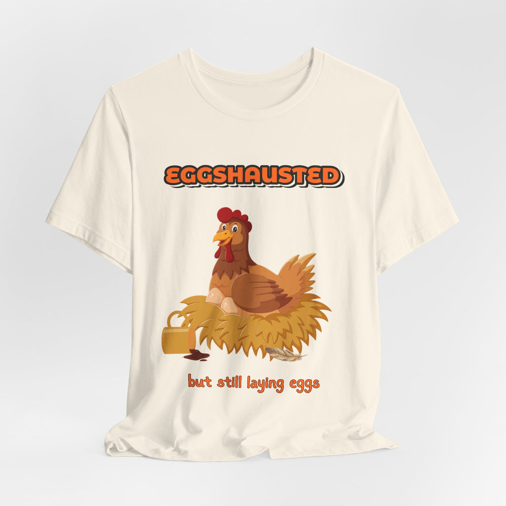Eggshausted But Still Laying Eggs Shirt | Funny Chicken T-Shirt | Tired Mom Humor | Farm Life Graphic Tee | Gift for Hardworking Women