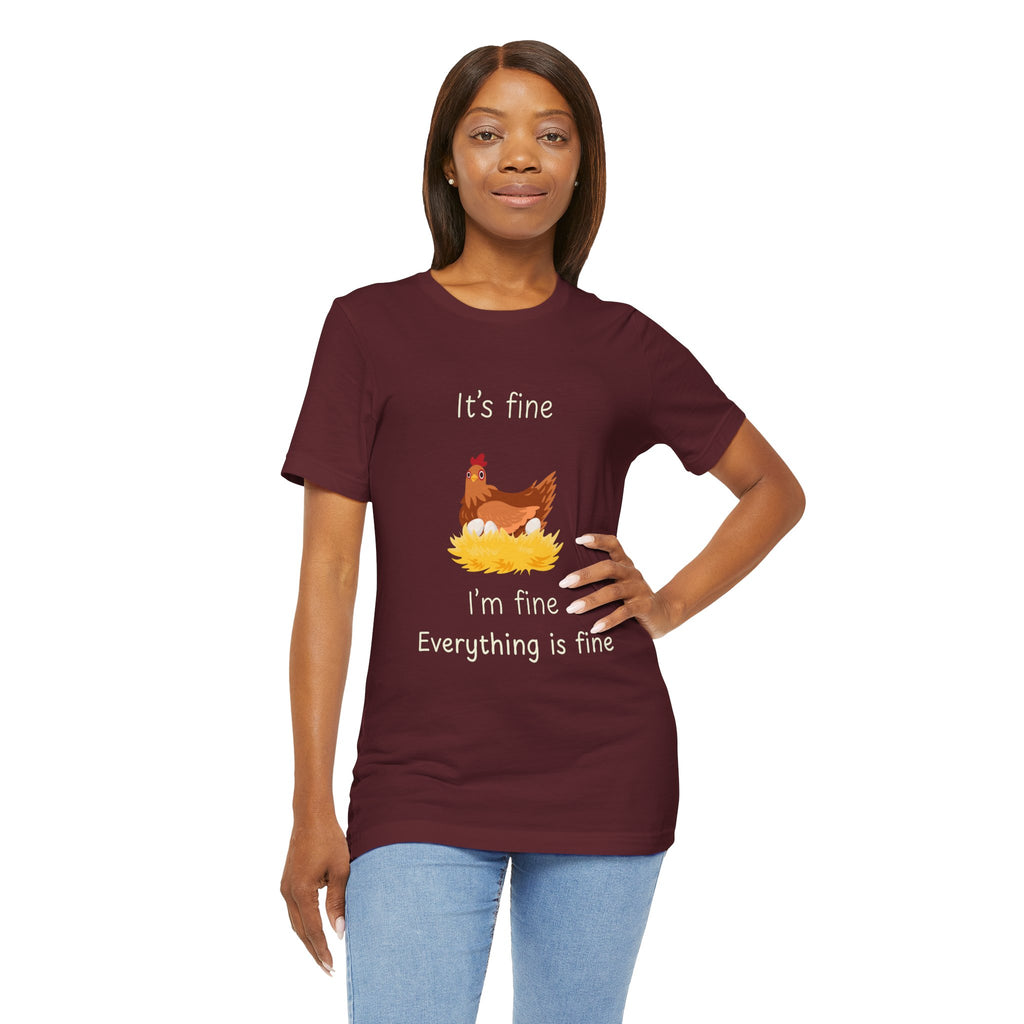 Chicken Graphic Tee — "It's Fine I'm Fine Everything Is Fine" Funny Farm T-Shirt