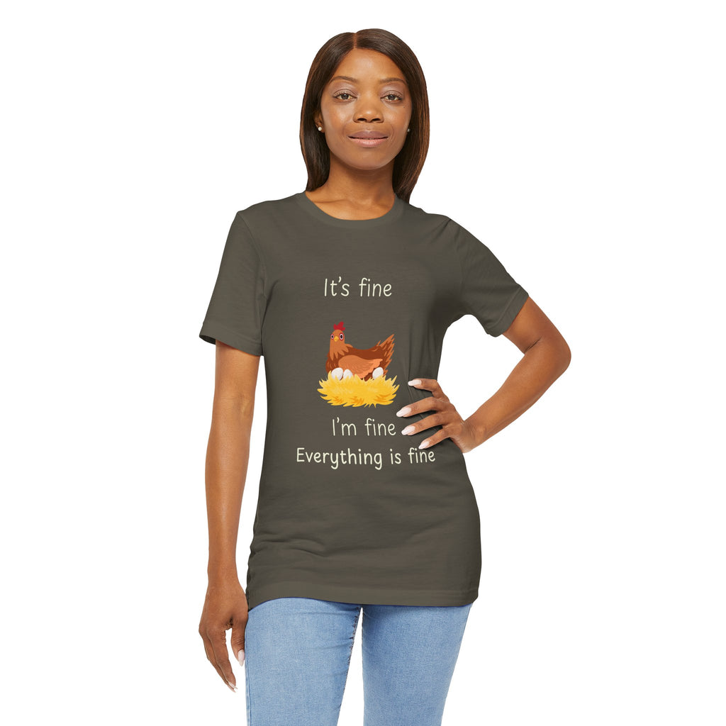 Chicken Graphic Tee — "It's Fine I'm Fine Everything Is Fine" Funny Farm T-Shirt
