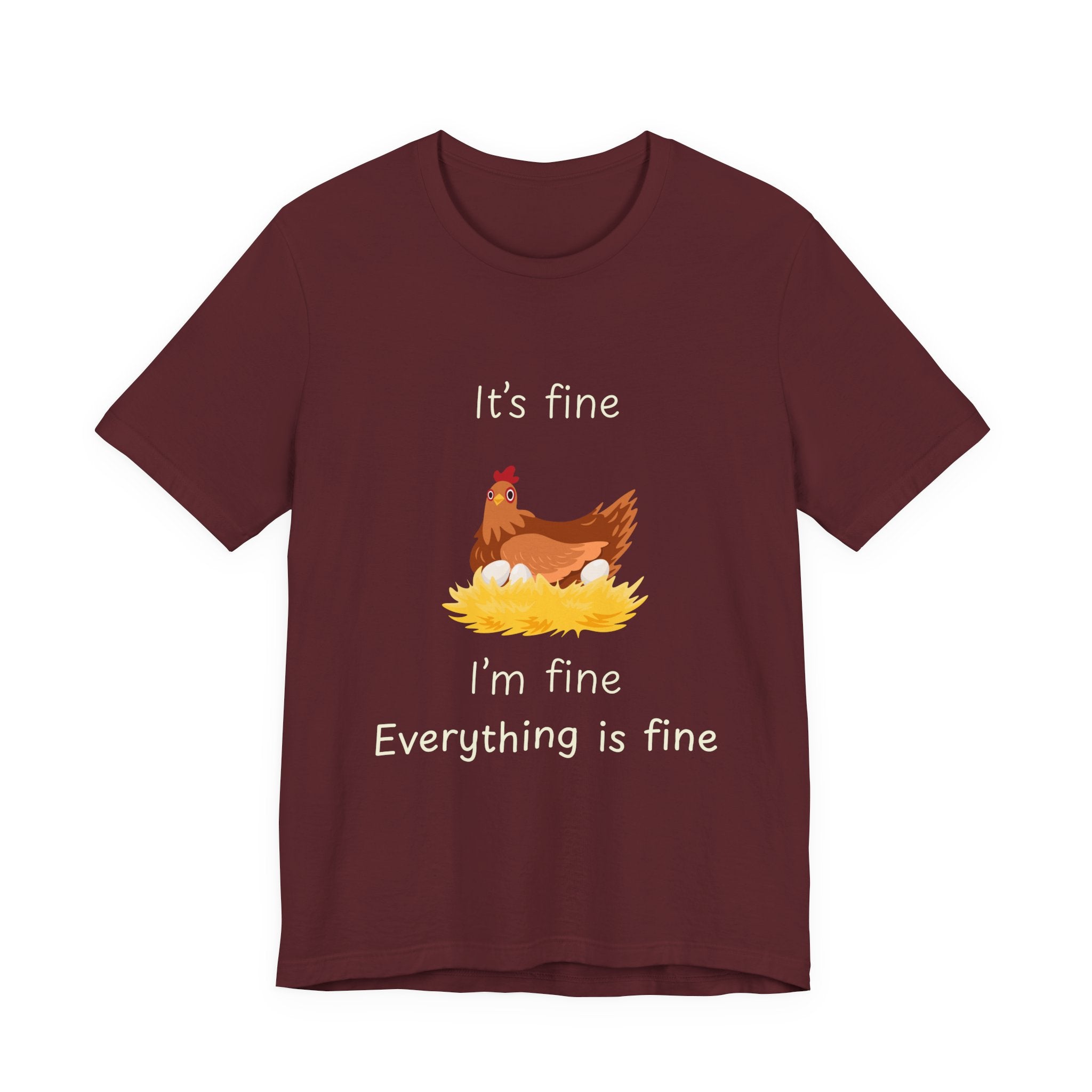 Chicken Graphic Tee — "It's Fine I'm Fine Everything Is Fine" Funny Farm T-Shirt