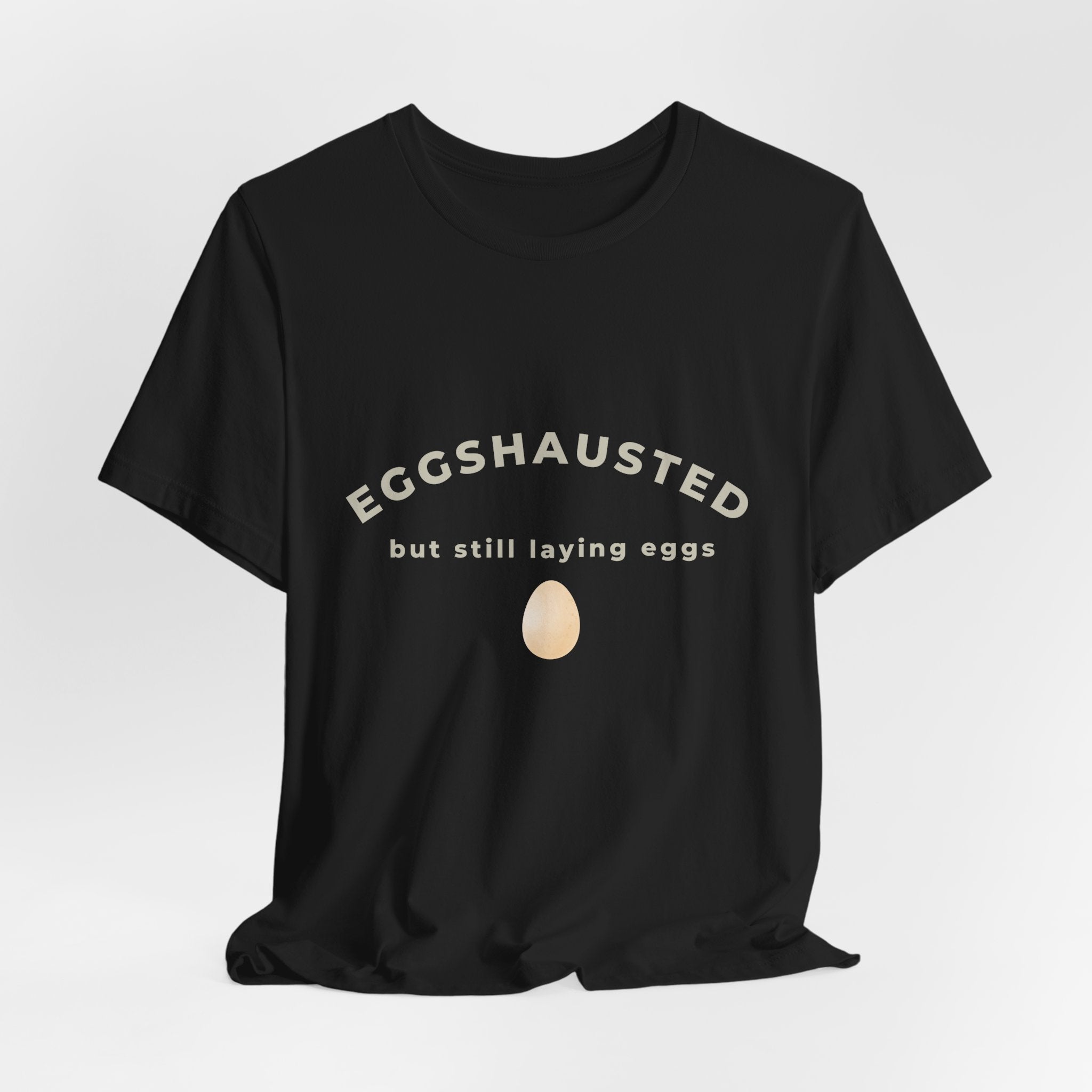 Eggshausted But Still Laying Eggs Shirt | Funny Chicken T-Shirt | Tired Mom Humor | Farm Life Graphic Tee | Gift for Hardworking Women