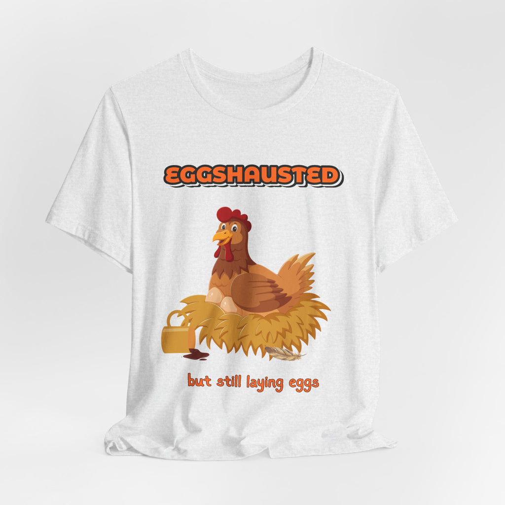 Eggshausted But Still Laying Eggs Shirt | Funny Chicken T-Shirt | Tired Mom Humor | Farm Life Graphic Tee | Gift for Hardworking Women