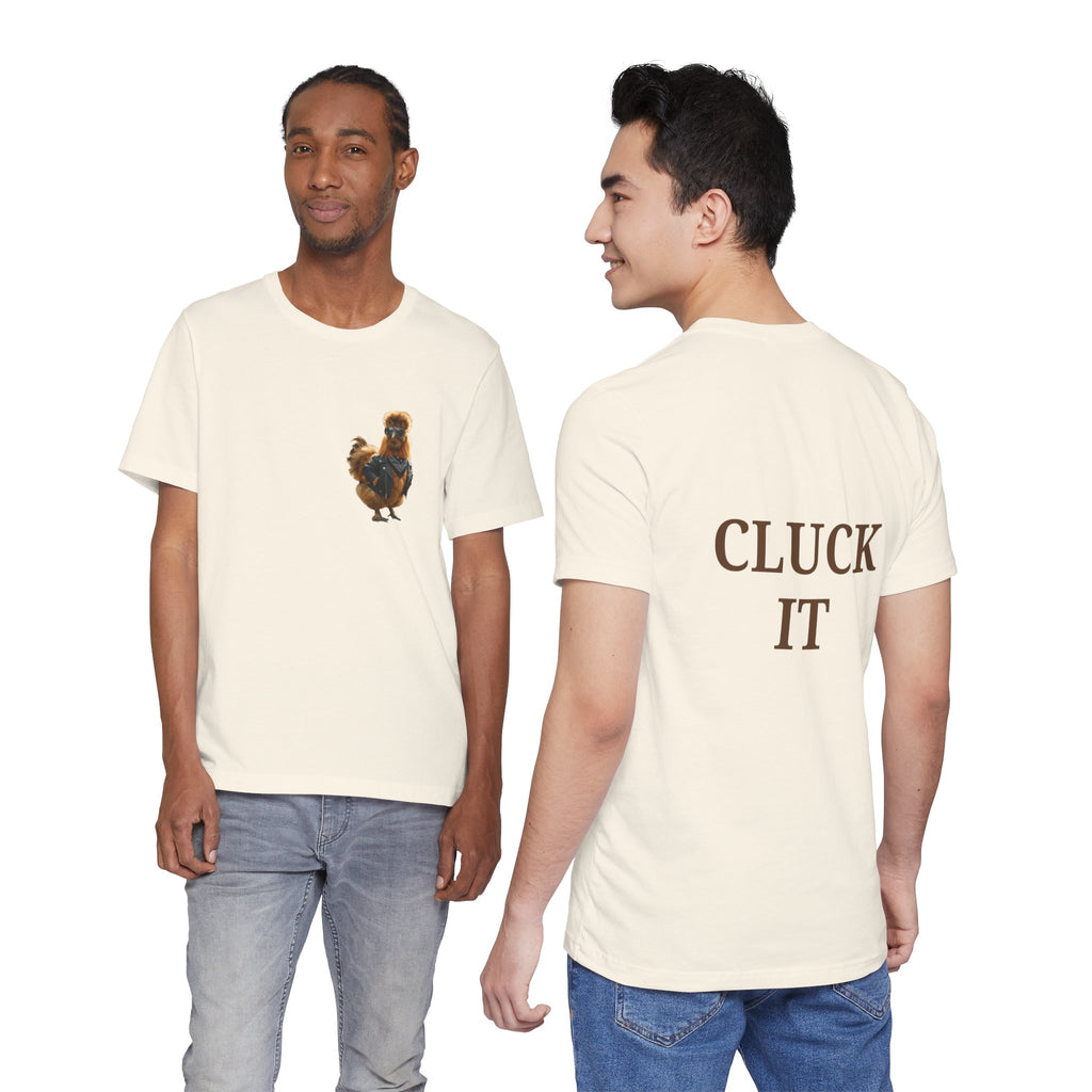 Chicken Graphic Tee — Cute Rooster Front & "CLUCK IT" Slogan Back