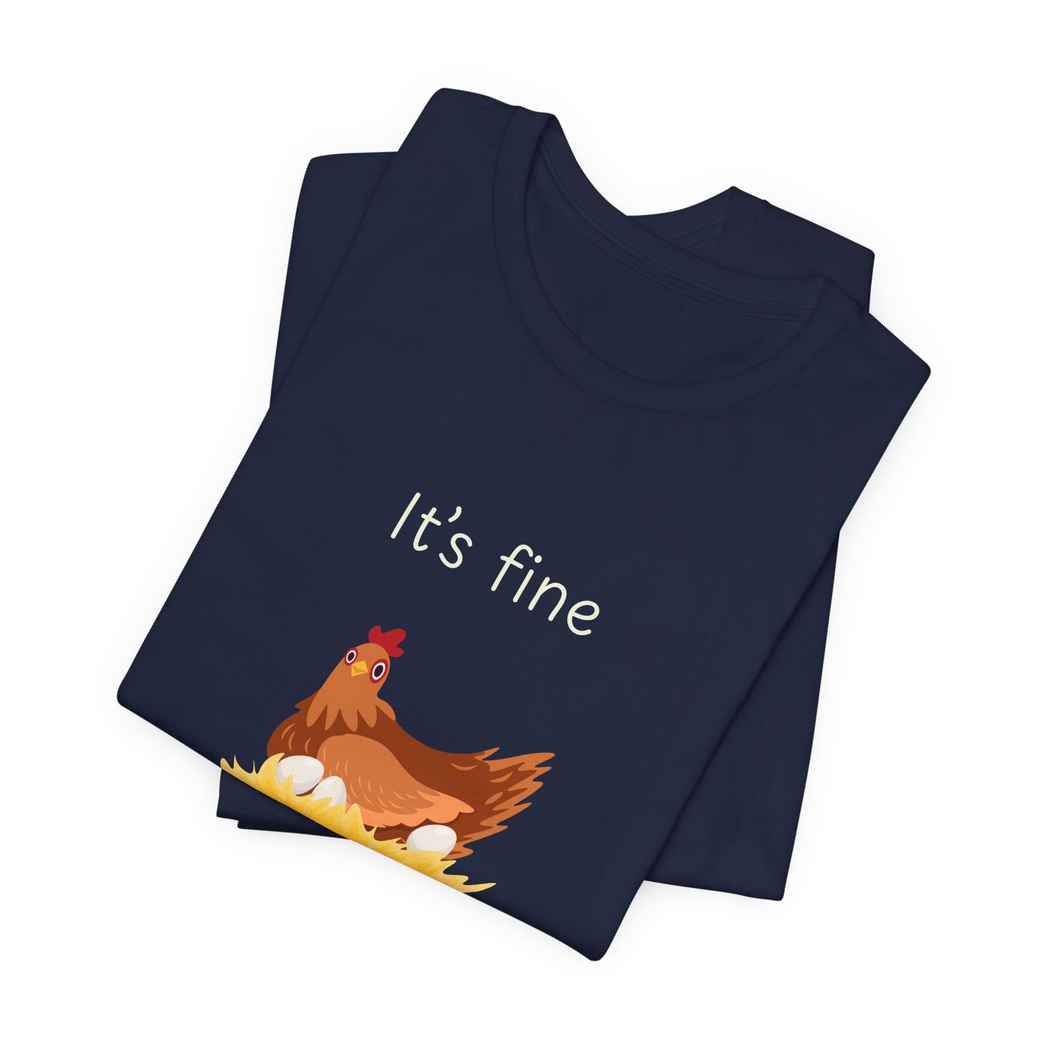 Chicken Graphic Tee — "It's Fine I'm Fine Everything Is Fine" Funny Farm T-Shirt